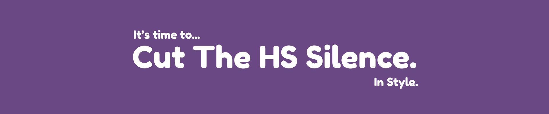 cut the hs silence